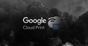 Google sẽ "khai tử" Cloud Print vào năm 2020