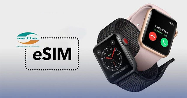 Viettel là nhà mạng đầu tiên của Việt Nam cung cấp eSIM 4G cho Apple Watch