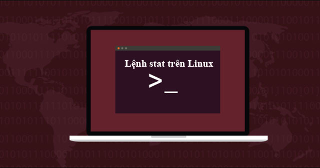 Lstat Linux Cách sử dụng lệnh stat trên Linux - QuanTriMang.com