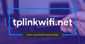 Tại sao không truy cập được tplinkwifi.net?