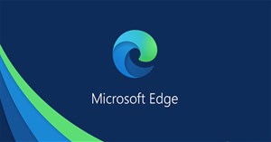 Microsoft vẫn hỗ trợ Edge Chromium sau khi Windows 7 bị khai tử