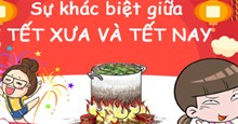 Tết xưa và nay khác nhau như thế nào?