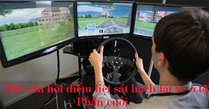 100 câu hỏi điểm liệt thi lái xe ô tô - Phần cuối