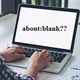 About:blank là gì? Loại bỏ about:blank ra sao?