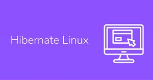 Tìm hiểu về chế độ Hibernate trong Linux