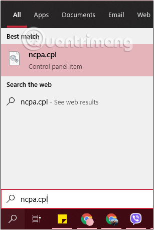 Gõ ncpa.cpl vào ô tìm kiếm và ấn Enter để mở Network Connections
