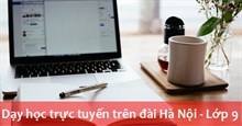 Học online lớp 9 trên đài Hà Nội