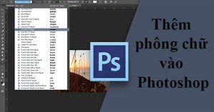 Cách cài, thêm phông chữ tiếng Việt cho Photoshop