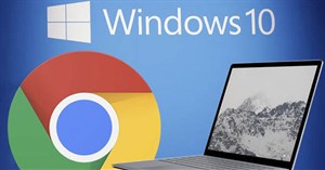 Lỗi trên Windows 10 khiến hệ thống bảo mật của Chrome bị phá vỡ