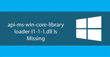 Cách sửa lỗi api-ms-win-core-libraryloader-l1-1-1.dll is missing