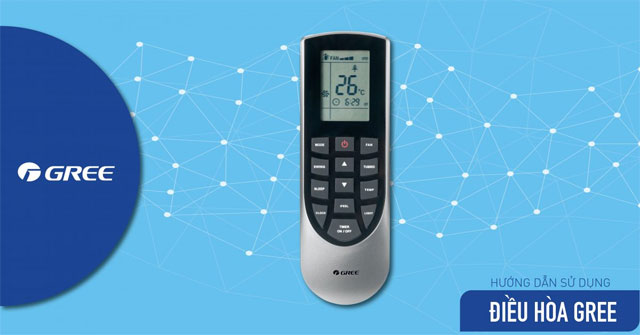 Cách sử dụng điều khiển điều hòa Gree