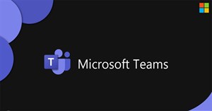 Microsoft Teams sẽ hỗ trợ cuộc họp trực tuyến lên tới 1000 người tham gia