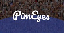 PimEyes - Công cụ cho phép tìm kiếm khuôn mặt trên Internet gây tranh cãi