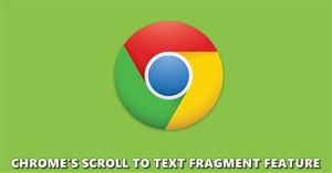 Cách tạo liên kết cuộn nhanh văn bản trên Chrome