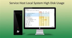 Khắc phục tình trạng Service Host Local System sử dụng nhiều CPU trong Windows 10