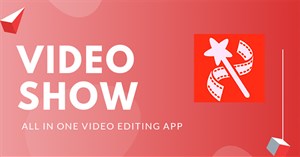 Cách dùng VideoShow ghép nhạc vào video