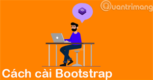 Cách cài đặt Bootstrap trên máy tính