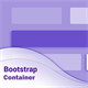 Bài 2: Tìm hiểu về Container trong Bootstrap 5