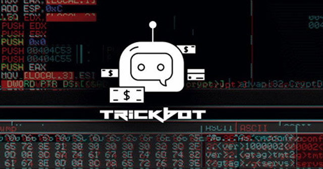 TrickBot là một mã độc khá nguy hiểm trên Windows