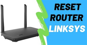 Cách reset router Linksys về cài đặt mặc định của nhà sản xuất