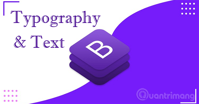 Bài 4: Typography Trong Bootstrap 5 - QuanTriMang.com