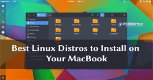 Những bản phân phối Linux tốt nhất có thể cài trên Mac