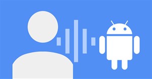 Cách sử dụng trợ năng Voice Access mới trên Android 11