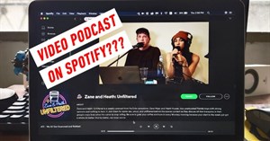 Spotify bắt đầu hỗ trợ video podcast