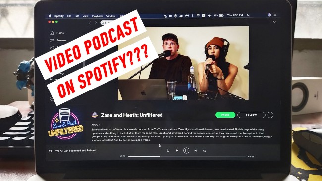 Spotify vừa chính thức hỗ trợ video podcast