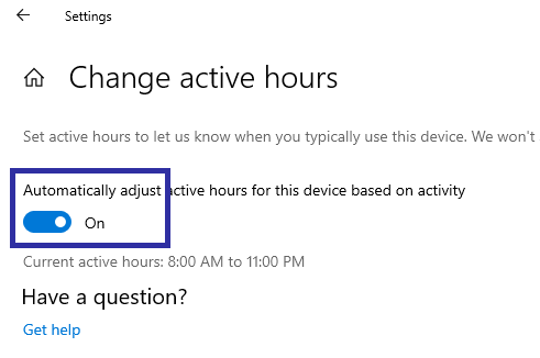Bật công tắc bên dưới tùy chọn Automatically adjust active hours based on activity