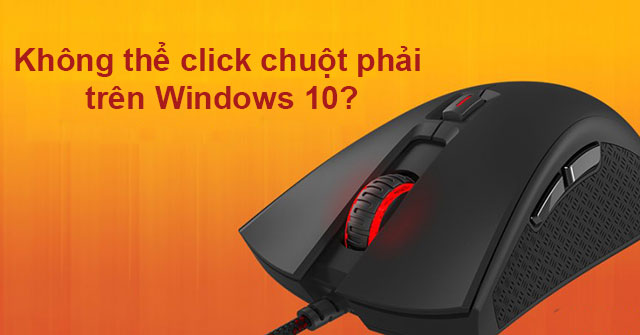 Khắc phục sự cố click chuột phải trên Windows 10