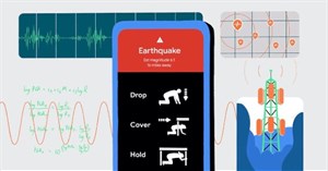 Cách Google biến hàng triệu điện thoại Android thành hệ thống phát hiện động đất lớn nhất thế giới