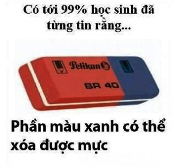 Cục tẩy có hai màu trắng và xanh thì phần màu xanh là để tẩy bút bi. 99% học sinh ngày xưa đều tin vào điều này và đều từng thử ít nhất một lần trong đời.
