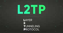 L2TP (Layer 2 Tunneling Protocol) là gì?