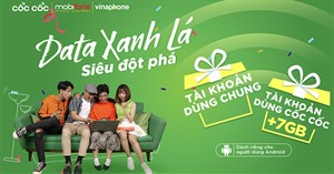 Cách đăng ký gói Data xanh lá Cốc Cốc cho Mobifone và Vinaphone nhận 7GB