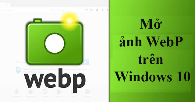 4 cách mở ảnh WebP trên Windows 10 - QuanTriMang.com