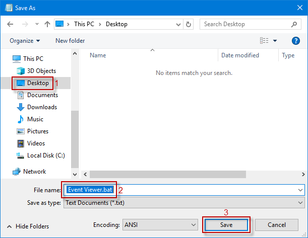 Select Desktop in the left pane, enter Event Viewer.bat in the File name box