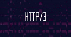 Google bắt đầu bổ sung hỗ trợ HTTP/3 và IETF QUIC trong Chrome