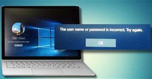 Sửa lỗi "The Username or Password is Incorrect" mỗi khi khởi động lại Windows 10