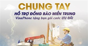 Vinaphone tặng 30GB, gọi thoại cho đồng bào Miền Trung