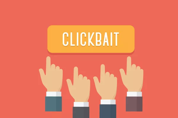 Cần thận trọng khi dùng clickbait để quảng bá cho doanh nghiệp
