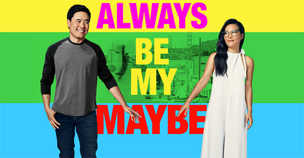 Always Be My Maybe