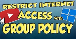Cách chặn truy cập Internet bằng Group Policy (GPO)