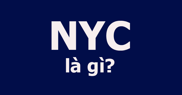 NYC là gì? - QuanTriMang.com