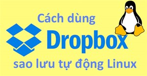 Cách sao lưu tự động Linux bằng Dropbox