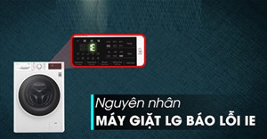 Lỗi IE trên máy giặt LG là gì? Nguyên nhân và cách khắc phục