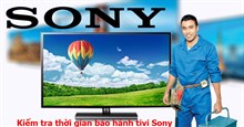 Cách kiểm tra thời gian bảo hành tivi Sony