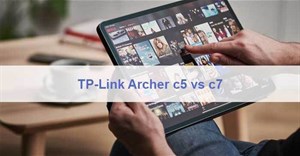 So sánh router TP-Link Archer C5 và router TP-Link Archer C7