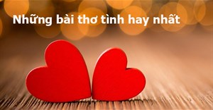 5 bài thơ tình hay nhất, lãng mạn nhất mọi thời đại