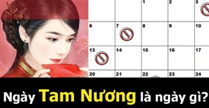 Ngày Tam nương là ngày gì? Các ngày Tam nương trong năm 2021